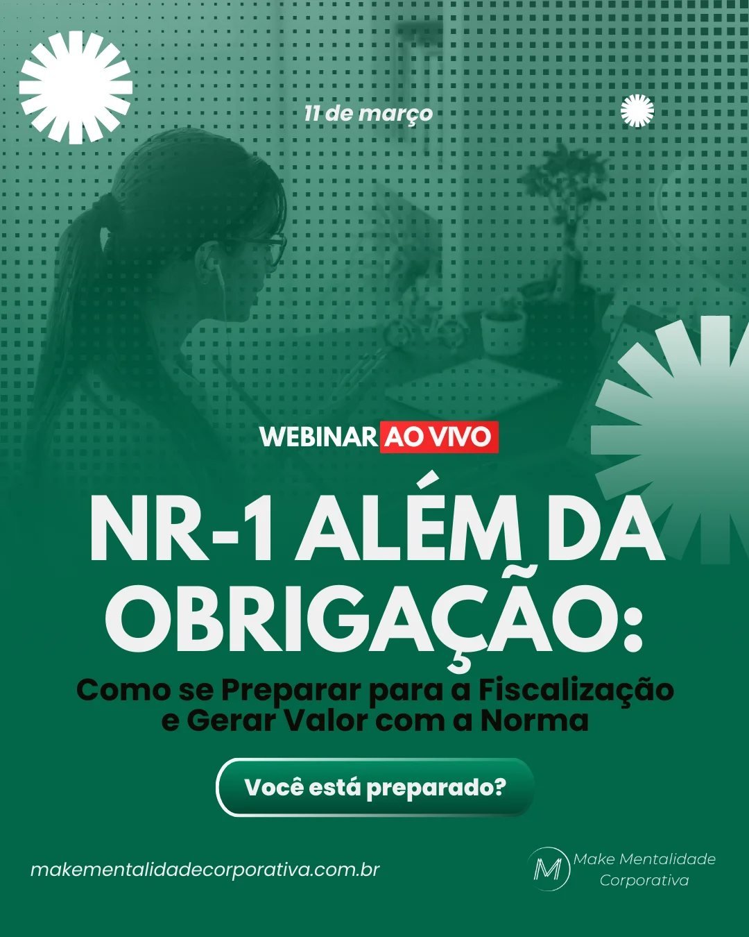 Peça criada para MAKE, Mentalidade Corporativa